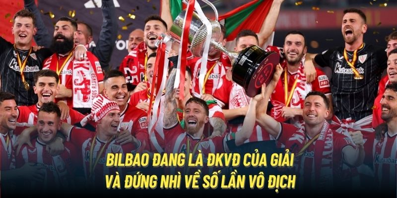 Bilbao đang là ĐKVĐ của giải và đứng Nhì về số lần vô địch